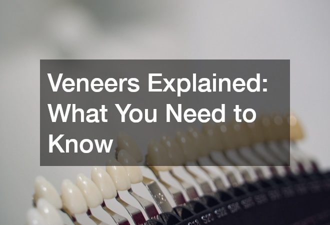 Veneers Explained  What You Need to Know