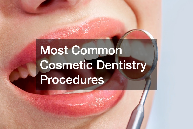 Most Common Cosmetic Dentistry Procedures